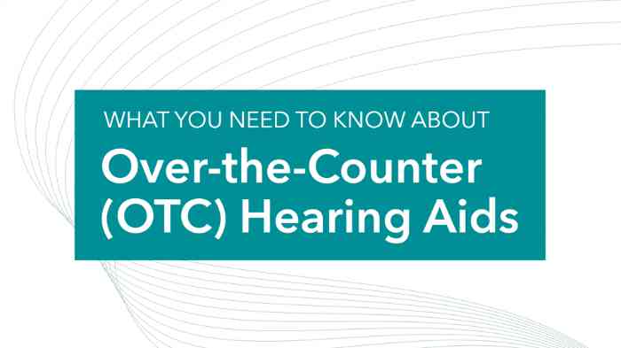 Over-the-Counter (OTC) Hearing Aids